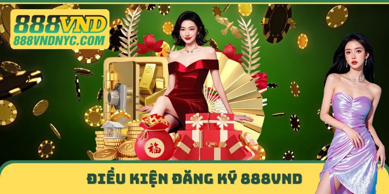 Điều kiện đăng ký 888vnd